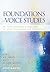 Foundations of Voice Studies: An Interdisciplinary Approach to Voice Production and Perception