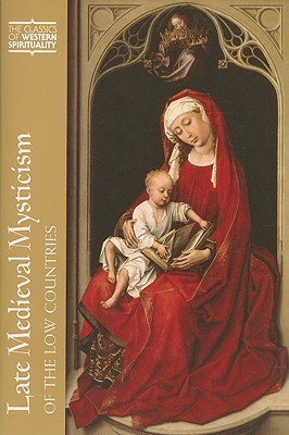Late Medieval Mysticism of the Low Countries (Classics of Western Spirituality (Paperback))