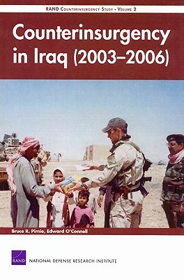 Counterinsurgency in Iraq (2003-2006): RAND Counterinsurgency Study (Volume 2)