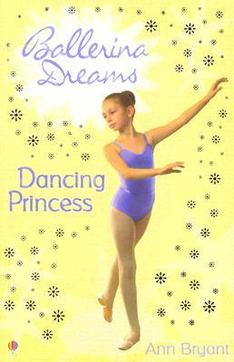 Dancing Princess (Ballerina Dreams, #4)
