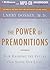 The Power of Premonitions: How Knowing the Future Can Shape Our Lives