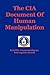 The CIA Document of Human Manipulation: Kubark Counterintelligence Interrogation Manual