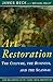 Art Restoration: The Culture, the Business, and the Scandal