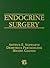 Endocrine Surgery by Arthur Schwartz
