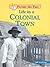 Life in a Colonial Town by Sally Senzell Isaacs