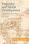 Empathy and Moral Development: Implications for Caring and Justice