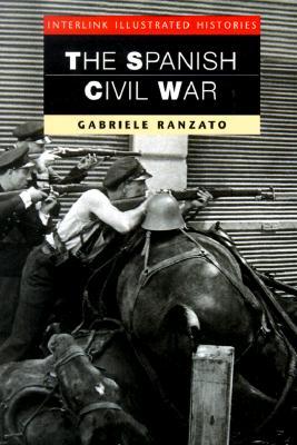 The Spanish Civil War (Interlink Illustrated Histories)
