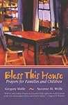 Bless This House: Prayers for Families and Children