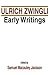 Ulrich Zwingli Early Writings