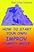 How To Start Your Own Impro...