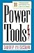 Power Tools: 33 Management Inventions You Can Use Today