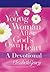 A Young Woman After God's Own Heart--A Devotional