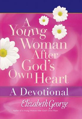 A Young Woman After God's Own Heart--A Devotional (Hardcover)