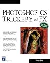 Photoshop CS Trickery & FX (Graphics Series)