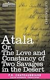 Atala Or, the Love and Constancy of Two Savages in the Desert