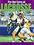 Lacrosse (FOR THE LOVE OF SPORTS)
