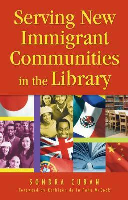 Serving New Immigrant Communities in the Library (Paperback)