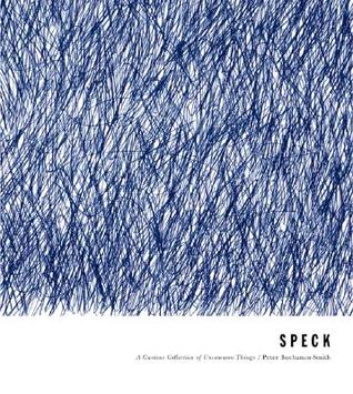 SPECK: A Curious Collection of Uncommon Things (Hardcover)