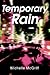 Temporary Rain