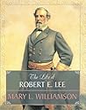 The Life of Robert E. Lee