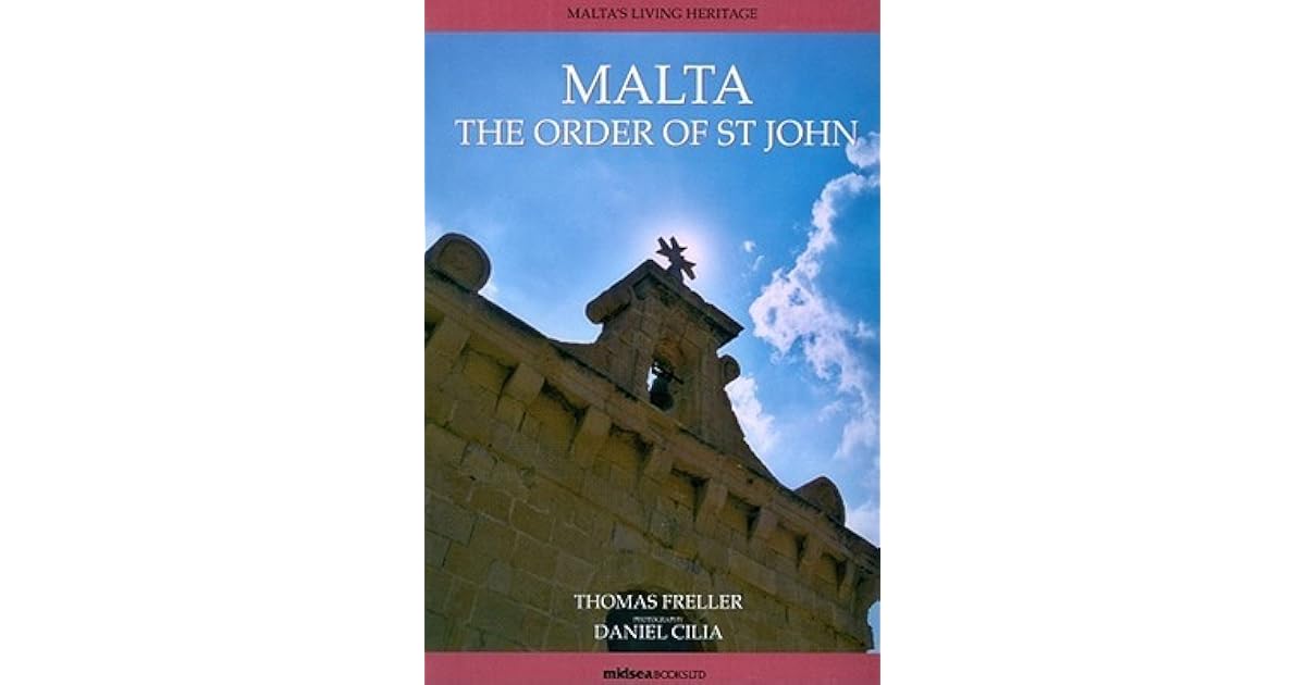 Malta The Order of St John. by Thomas Freller by Thomas Freller