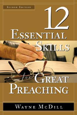 12 Essential Skills for Great Preaching (Hardcover)