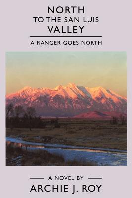 North to the San Luis Valley (Paperback)