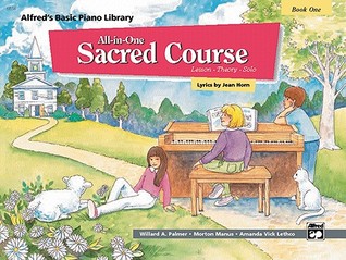 Alfred's Basic All-in-One Sacred Course, Bk 1: Lesson * Theory * Solo (Alfred's Basic Piano Library, Bk 1)