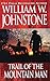 Trail of the Mountain Man by William W. Johnstone