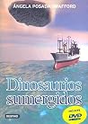 Dinosaurios Sumergidos/ Underground Dionsaurs (Aventureros De La Ciencia) (Spanish Edition) Dinosaurios Sumergidos/ Underground Dionsaurs (Aventureros De La Ciencia) (Spanish Edition)