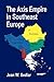 The Axis Empire in Southeast Europe 1939-1945