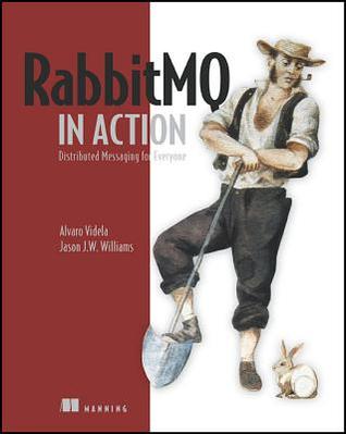 RabbitMQ in Action: Distributed Messaging for Everyone (Paperback)