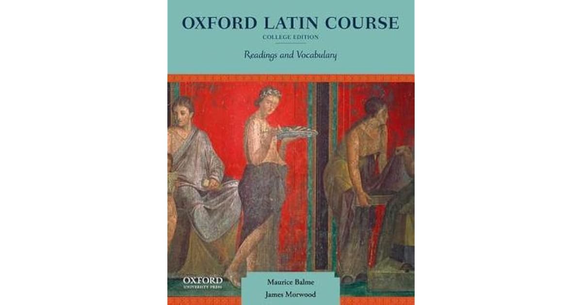 Oxford Latin Course: College Edition: Readings and Vocabulary by James