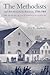 The Methodists and Revolutionary America, 1760-1800: The Shaping of an Evangelical Culture