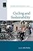 Cycling and Sustainability (Transport and Sustainability, 1)