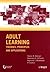 Adult Learning: Theories, Principles and Applications
