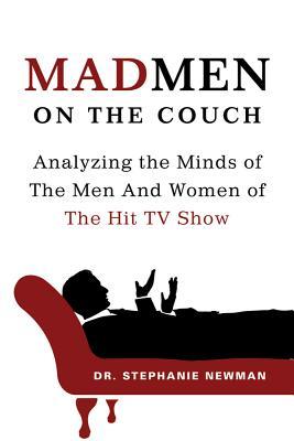 Mad Men on the Couch: Analyzing the Minds of the Men and Women of the Hit TV Show (Paperback)