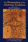 The Destruction of the Christian Tradition, Updated and Revised by Rama P. Coomaraswamy