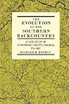 The Evolution of the Southern Backcountry: A Case Study of Lunenburg County, Virginia, 1746-1832 The Evolution of the Southern Backcountry: A Case Study of Lunenburg County, Virginia, 1746-1832