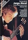 The Very Best of Jorge Morel - Volume 1: Virtuoso South American Guitar