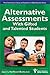 Alternative Assessments With Gifted and Talented Students: With Gifted and Talented Students (Critical Issues in Equity and Excellence in Gifted Education)