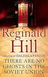 There are No Ghosts in the Soviet Union by Reginald Hill