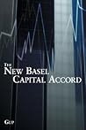 The New Basel Capital Accord