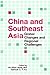 China and Southeast Asia: Global Changes and Regional Challenges