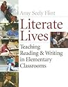 Literate Lives: Teaching Reading and Writing in Elementary Classrooms