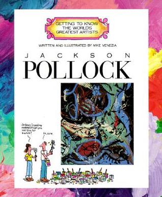 Jackson Pollock (Getting to Know the World's Greatest Artists)
