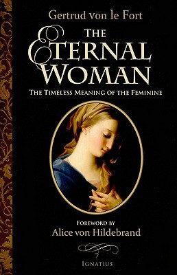 The Eternal Woman: The Timeless Meaning of the Feminine (Paperback)