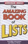 The Amazing Book of Lists: Incredible Information and Tibits of Trivia (Armchair Digest)