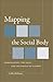 Mapping the Social Body: Urbanisation, the Gaze, and the Novels of Galdós (North Carolina Studies in the Romance Languages and Literatures, 294)