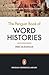 The Penguin Book of Word Histories